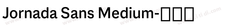 Jornada Sans Medium字体转换 Jornada Sans Medium字体转换